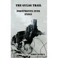 The Gulag Trail: Footprints into Exile