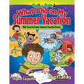 What I Did on My Summer Vacation: Kids' Favorite Funny Summer Vacation Poems