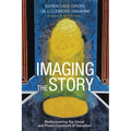 Imaging the Story: Rediscovering the Visual and Poetic Contours of Salvation