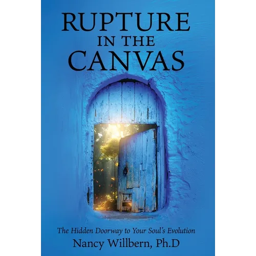 Rupture in the Canvas: The Hidden Doorway to Your Soul's Evolution