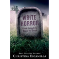 Write Horror: Good Enough to Wake the Dead