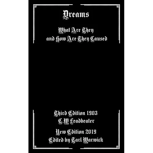 Dreams: What are They and How are They Caused