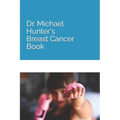Dr. Michael Hunter's Breast Cancer Book