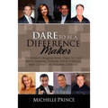 Dare To Be A Difference Maker
