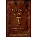 Heathen Gods: A Collection of Essays Concerning the Folkway of Our People