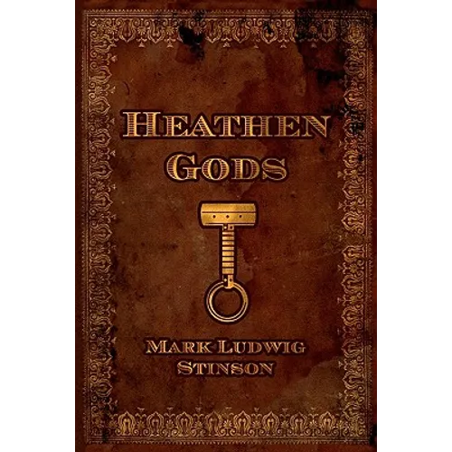 Heathen Gods: A Collection of Essays Concerning the Folkway of Our People