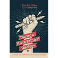 Toward a Micro-Political Theology: A Dialogue Between Michel Foucault and Liberation Theologies