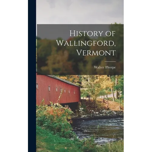 History of Wallingford, Vermont