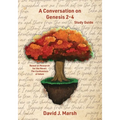 A Conversation on Genesis 2-4: Study Guide