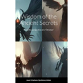 Wisdom of the Ancient Secrets: From the perspective of a 'Christian'