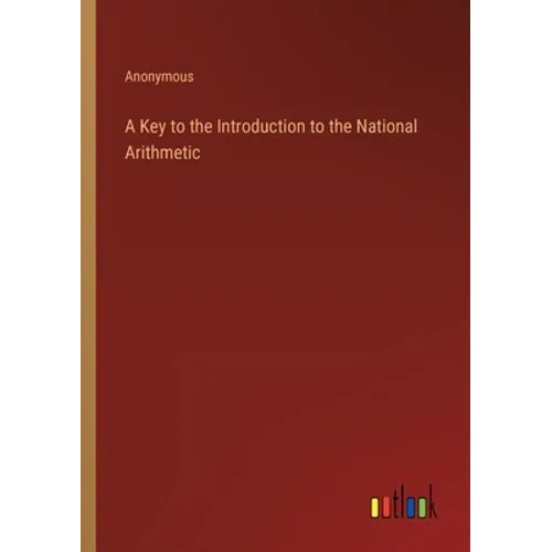 A Key to the Introduction to the National Arithmetic