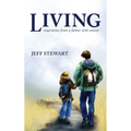 Living: Inspiration from a Father with Cancer
