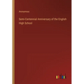 Semi-Centennial Anniversary of the English High School