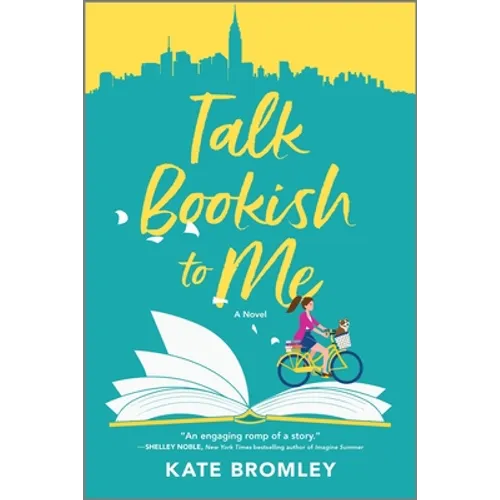 Talk Bookish to Me: A Romantic Comedy