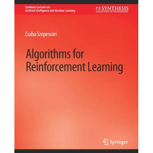Algorithms for Reinforcement Learning