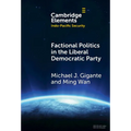 Factional Politics in the Liberal Democratic Party: Explaining Change and Continuity in Japan's Economic Statecraft