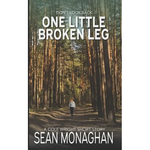 One Little Broken Leg