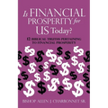 Is Financial Prosperity for Us Today?: 12 Biblical Truths Pertaining to Financial Prosperity