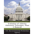 Evaluation of Asbestos Abatement Techniques, Phase I: Removal