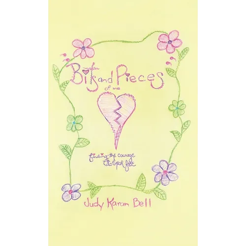 Bits and Pieces of Me: finding the courage to break free