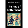 The Age of Betterment