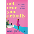 Not Over You, Actually
