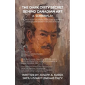 The Dark Dirty Secret Behind Canadian Art
