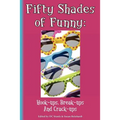 Fifty Shades of Funny: Hook-ups, Break-ups And Crack-ups