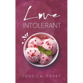 Love Intolerant