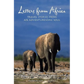 Letters from Africa: Travel Stories from an Adventuresome Soul