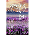 Yours To Be
