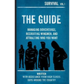 The Guide: Managing Douchebags, Recruiting Wingmen, and Attracting Who You Want