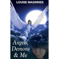 Angels, Demons & Me (2nd Edition)
