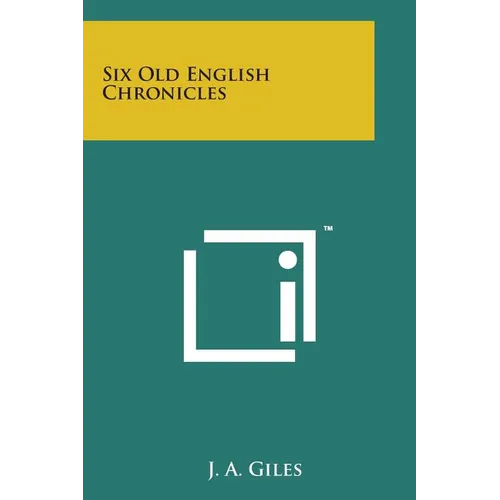 Six Old English Chronicles