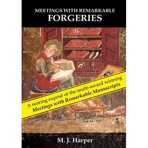 Meetings with Remarkable Forgeries