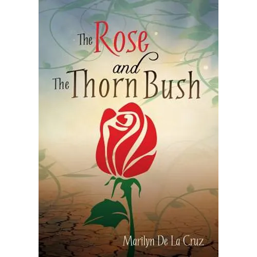 The Rose and the Thorn Bush