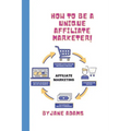 Affiliate Marketing 2023 for Beginners: How to Be a Unique Affiliate Marketer