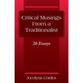 Critical Musings From a Traditionalist: 26 Essays