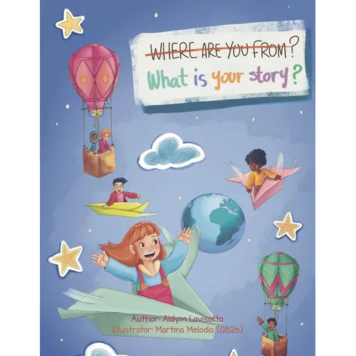 Where are you from?: What is your story?