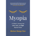 Myopia: A Father's Journey into Love, Loss, and Sight Beyond Vision
