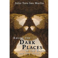 Among the Dark Places of the Earth and Other Stories