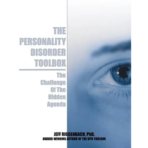 The Personality Disorder Toolbox: The Challenge of the Hidden Agenda