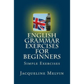 English Grammar Exercises For Beginners: Past Present and Future Forms