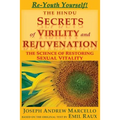 The Hindu Secrets of Virility and Rejuvenation: The Art of Restoring Sexual Vitality