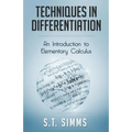 Techniques in Differentiation: An Introduction to Elementary Calculus