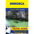 Menorca Travel Guide (Quick Trips Series): Sights, Culture, Food, Shopping & Fun