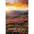 Think to Feel Better: A Guide to Mental Health