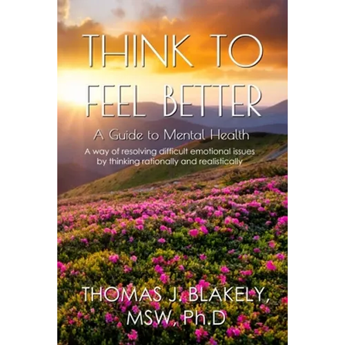 Think to Feel Better: A Guide to Mental Health