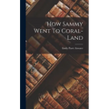 How Sammy Went To Coral-land