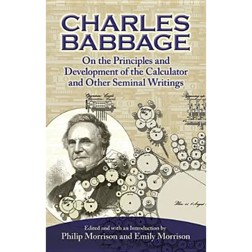 On the Principles and Development of the Calculator and Other Seminal Writings